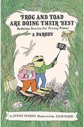 Frog and Toad Are Doing Their Best [A Parody]: Bedtime Stories for Trying Times