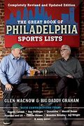 The Great Book Of Philadelphia Sports Lists (Completely Revised And Updated Edition)