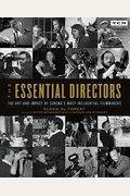 The Essential Directors: The Art and Impact of Cinema's Most Influential Filmmakers (Silent Era Through 1970s)