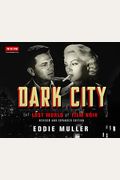 Dark City: The Lost World of Film Noir (Revised and Expanded Edition)