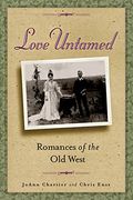Love Untamed: Romances of the Old West