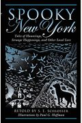 Spooky New York: Tales Of Hauntings, Strange Happenings, And Other Local Lore
