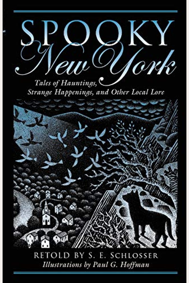 Spooky New York: Tales Of Hauntings, Strange Happenings, And Other Local Lore