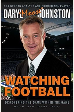 Watching Football: Discovering the Game Within the Game