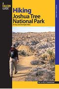 Hiking Joshua Tree National Park: 38 Day and Overnight Hikes