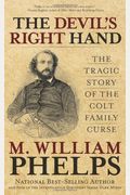 Devil's Right Hand: The Tragic Story Of The Colt Family Curse