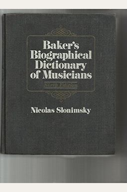 The Biographical Dictionary Of Musicians The Biographical Dictionary Of Musicians