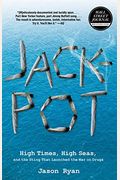Jackpot: High Times, High Seas, And The Sting That Launched The War On Drugs