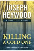 Killing A Cold One: A Woods Cop Mystery