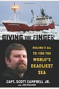 Giving the Finger: Risking It All to Fish the World's Deadliest Sea