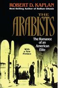 The Arabists: The Romance Of An American Elite