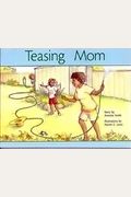 Teasing Mom: Leveled Reader Bookroom Package Green (Levels 12-14)