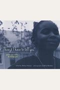 Things I Have To Tell You: Poems And Writing By Teenage Girls
