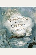 Mr. And Mrs. God In The Creation Kitchen