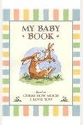 Guess How Much I Love You:  My Baby Book