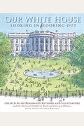 Our White House: Looking In, Looking Out