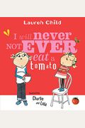 I Will Not Ever, Never Eat A Tomato (Charlie And Lola (Km Books)) (Chinese Edition)
