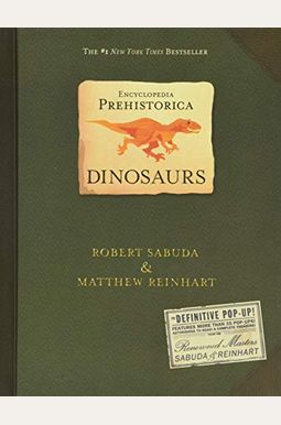 Buy Encyclopedia Prehistorica Dinosaurs : The Definitive Pop-Up Book By: Robert Sabuda