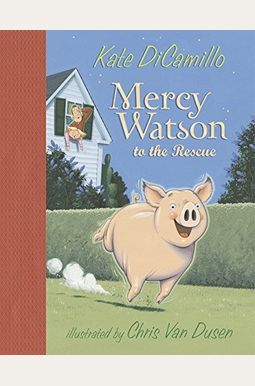 Mercy Watson To The Rescue Mercy Watson To The Rescue