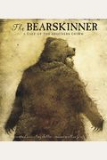 The Bearskinner: A Tale Of The Brothers Grimm