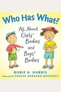 Who Has What?: All About Girls' Bodies And Boys' Bodies (Let's Talk About You And Me)