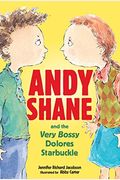 Andy Shane And The Very Bossy Dolores Starbuckle [With Hardcover Book(S)]