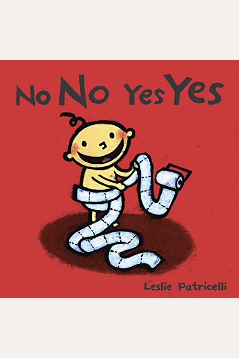 No No Yes Yes/No No SÃ­ SÃ­ (Leslie Patricelli Board Books) (Spanish Edition)