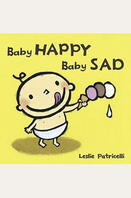 Baby Happy Baby Sad/Bebè Feliz Bebè Triste Baby Happy Baby Sad/Bebè Feliz Bebè Triste