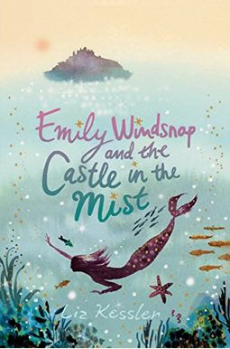 Emily Windsnap And The Castle In The Mist Emily Windsnap And The Castle In The Mist