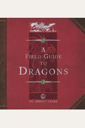 Dragonology: Field Guide To Dragons (Ologies)