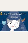 Oscar and the Moth: A Book about Light and Dark