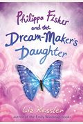 Philippa Fisher And The Dream-Maker's Daughter