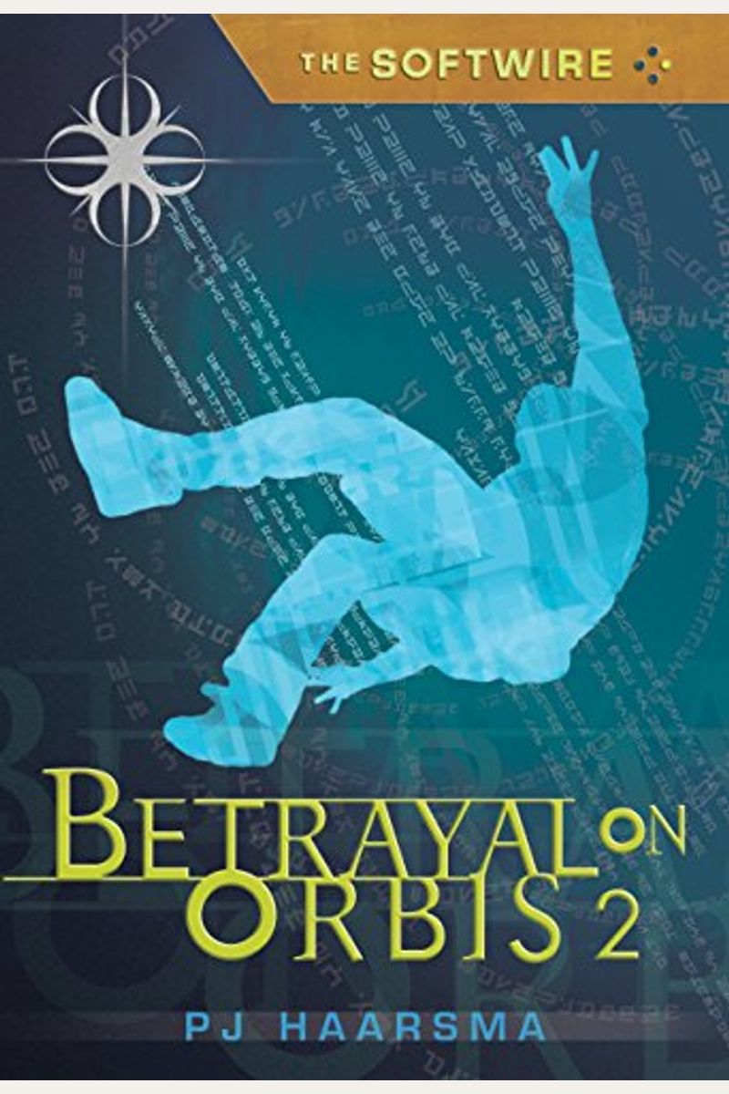 The Softwire: Betrayal On Orbis 2