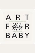 Art For Baby: High-Contrast Images By Eleven Contemporary Artists To Explore With Your Child