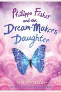 Philippa Fisher And The Dream-Maker's Daughter (Philippa Fisher Series)