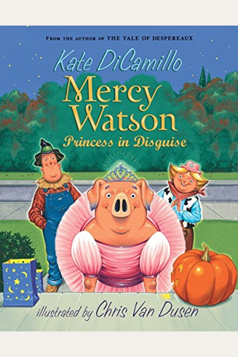 Mercy Watson: Princess In Disguise
