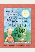 The Three Mouths Of Little Tom Drum