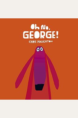 Oh No, George! Oh No, George!