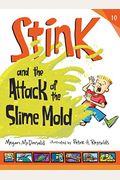 Stink And The Attack Of The Slime Mold