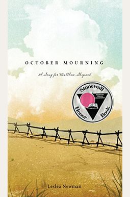 October Mourning: A Song for Matthew Shepard October Mourning: A Song for Matthew Shepard
