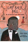 Jump Back, Paul: The Life And Poems Of Paul Laurence Dunbar
