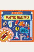 Matter Matters!