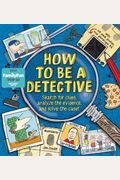 How To Be A Detective