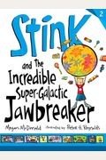 Stink And The Incredible Super-Galactic Jawbreaker