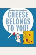 Cheese Belongs To You!