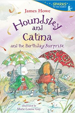 Houndsley and Catina and the Birthday Surprise Houndsley and Catina and the Birthday Surprise