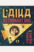 Laika: Astronaut Dog