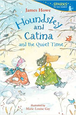 Houndsley And Catina And The Quiet Time: Candlewick Sparks Houndsley And Catina And The Quiet Time: Candlewick Sparks