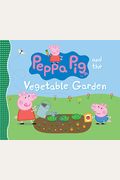 Peppa Pig And The Vegetable Garden