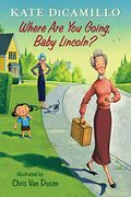 Where Are You Going, Baby Lincoln?: Tales From Deckawoo Drive, Volume Three